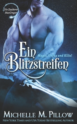 Ein Blitzstreifen: Magie, Unfug und Kilts!
