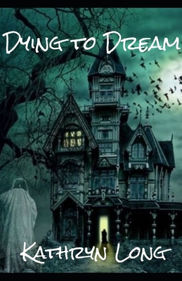 Dying to Dream