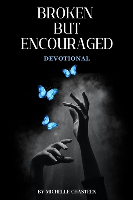 Broken But Encouraged: Mini Women's Devotional
