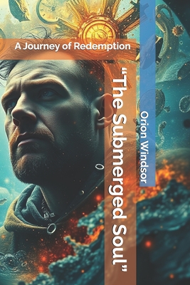 "The Submerged Soul": A Journey of Redemption
