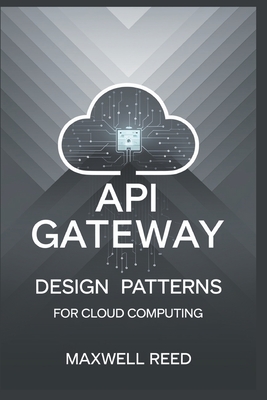 API gateway design patterns for cloud computing