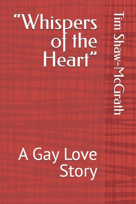 "Whispers of the Heart": A Gay Love Story