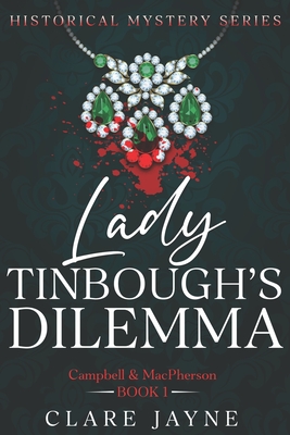 Lady Tinbough's Dilemma (Campbell & MacPherson Historical Mysteries 1)