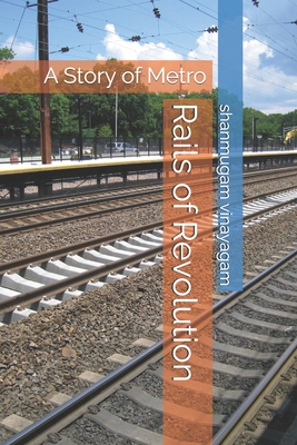 Rails of Revolution: A Story of Metro