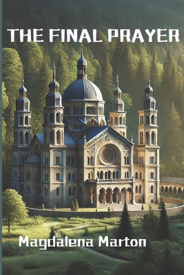 The Final Prayer: Whispers in the Monastery