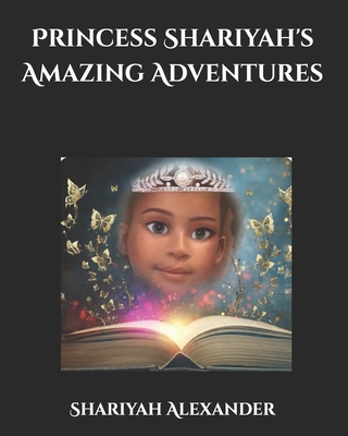Princess Shariyah's Amazing Adventures: Heaven's Secret Garden