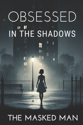 Obsessed In The Shadows