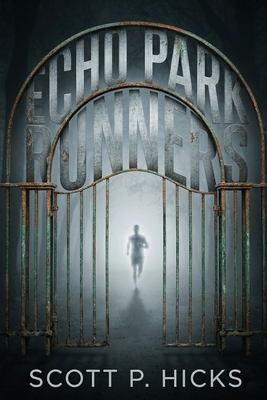 Echo Park Runners: A Sci-Fi Thriller