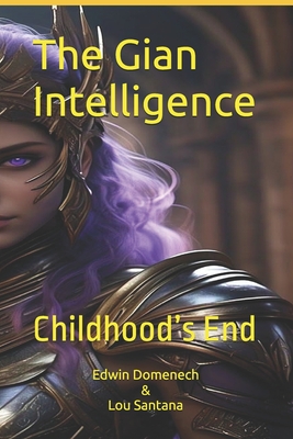 The Gian Intelligence: Childhood's End