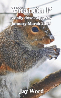 Vitamin P Book 1: A daily dose of poetry January-March 2025