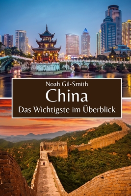 China: Das Wichtigste im Überblick