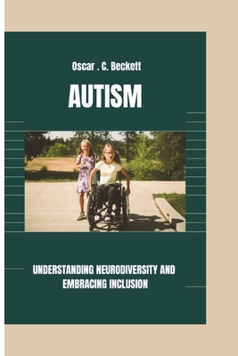 Autism: Understanding Neurodiversity and Embracing Inclusion
