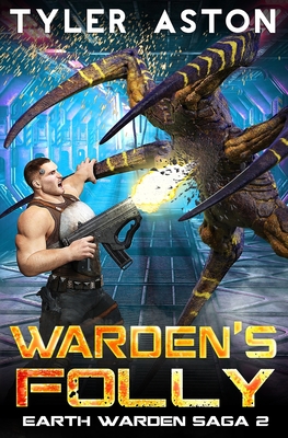 Warden's Folly: An Epic Sci Fi Adventure
