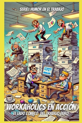 Workaholics En Accion: El Lado Cómico del Trabajo Duro
