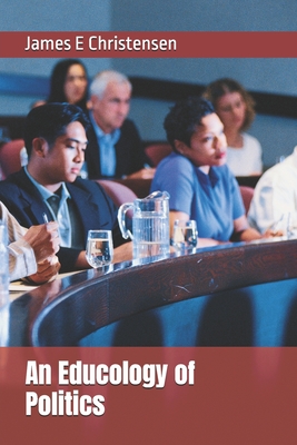 An Educology of Politics