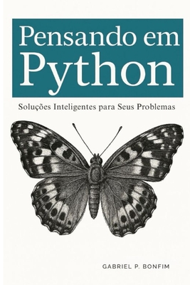 Pensando em Python: Soluções Inteligentes para Seus Problemas