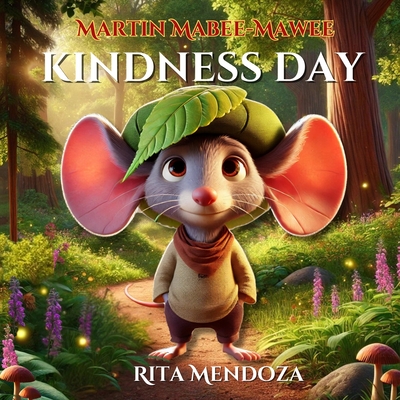 Martin Mabee-Mawee: Kidness Day, A Heartwarming Picture Book About Kindness, Friendship, and Empathy for Children Ages 4-8 First in the Martín Mabee-M