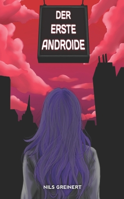 Der erste Androide