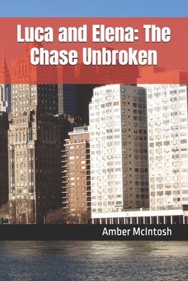 Luca and Elena: The Chase Unbroken