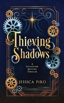 Thieving Shadows: A Steampunk Mystery Thriller