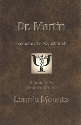 Dr. Martin, Memoirs of a Psychiatrist, A prelude to Doctor's Orders