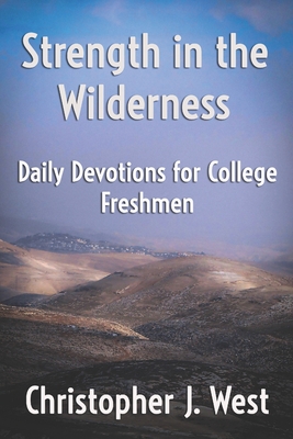 Strength in the Wilderness: Daily Devotions for College Freshmen
