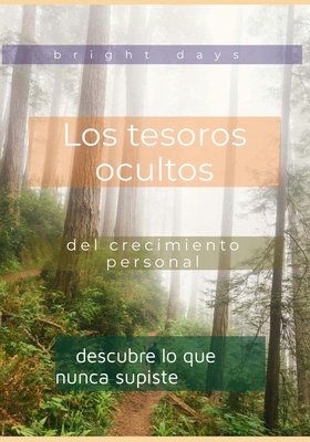 Los tesoros ocultos del crecimiento personal: descubre lo que nunca supiste