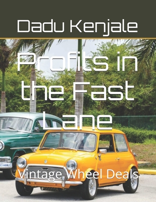 Profits in the Fast Lane: Vintage Wheel Deals