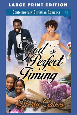 God's Perfect Timing: Large Print Edition