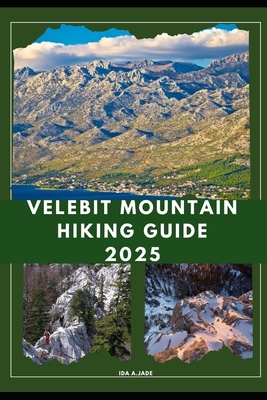 Velebit Mountain Hiking Guide 2025