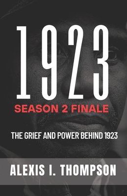1923 Season 2 Finale: The Grief and Power Behind 1923