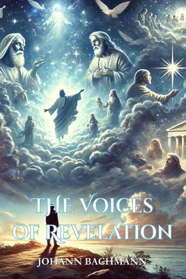 The Voices of Revelation: Eyewitness to the Divine