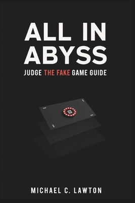 All In Abyss: Judge The Fake Game Guide: A Strategic Walkthrough Through Deception, Skill, and Survival