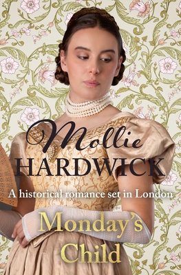 Monday's Child: A historical romance set in London