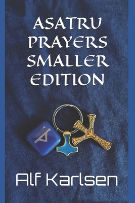 Asatru Prayers Smaller Edition