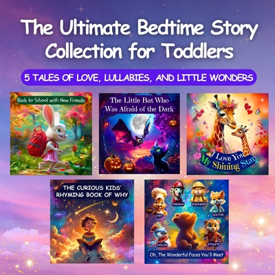 Bedtime Storybook Collection for Toddlers: (5 Stories in 1) Five Gentle Tales for Sweet Dreams and Snuggles