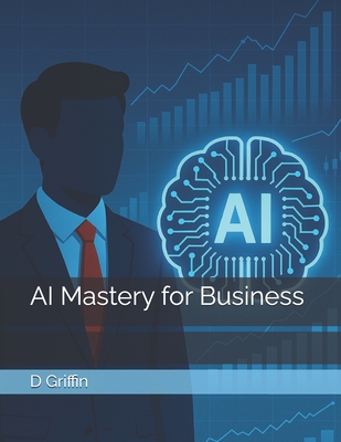 AI Mastery for Business