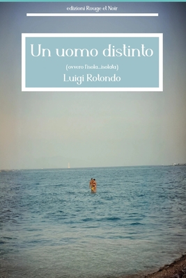 Un uomo distinto: (ovvero l'isola...isolata)