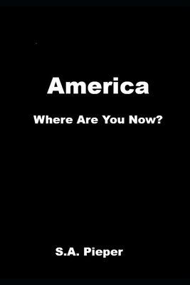 America: Where Are You Now?
