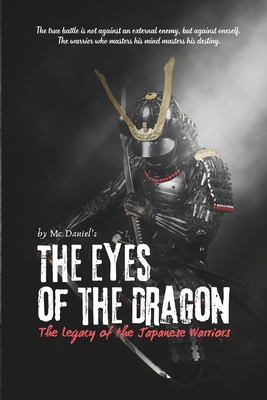 The Eyes of the Dragon: The Legacy of the Japanese Warriors