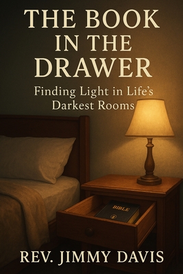 The Book in the Drawer: Finding Light in Life's Darkest Rooms