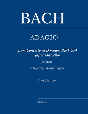 Bach: Adagio from Concerto in D minor, BWV 974 (after Marcello): for piano - as played by Víkingur Ólafsson