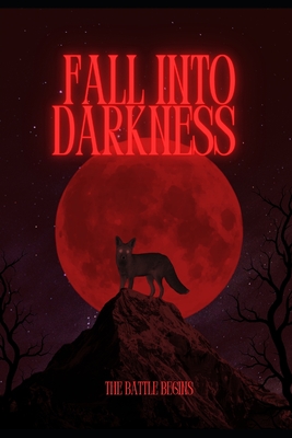 Fall Into Darkness: The Battle Begins
