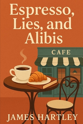 Espresso, Lies & Alibis