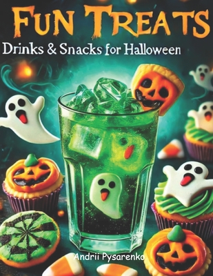 Fun Treats: Drinks & Snacks for Halloween