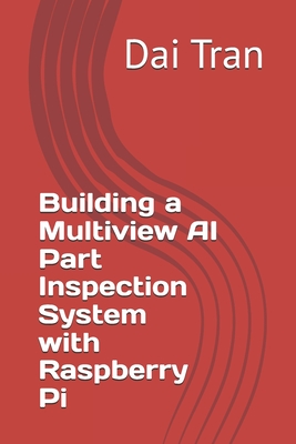 Building a Multiview AI Part Inspection System with Raspberry Pi