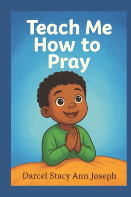 Teach Me How to Pray