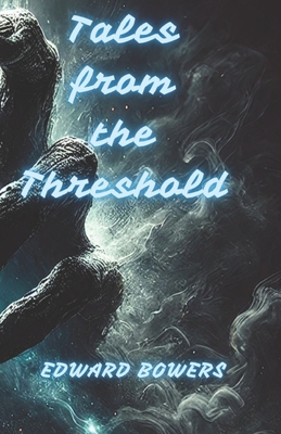 Tales form the Threshold