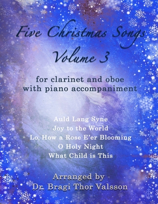Five Christmas Songs for Clarinet and Oboe - volume 3: duets for oboe and clarinet