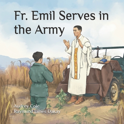 Fr. Emil Serves in the Army